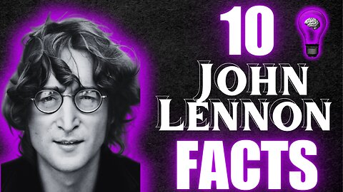 Unveiling John Lennon's Hidden Oddities: 10 Astonishing & Interesting Facts That Defy Imagination