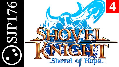 Shovel Knight: Shovel of Hope—Uncut No-Commentary First-Time Playthrough—Part 4