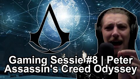 Gaming Sessie #8 | Peter Assassin's Creed Odyssey