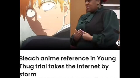 Bleach Reference in Young Thug trial
