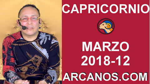 CAPRICORNIO MARZO 2018-12-18 al 24 Mar 2018-Amor Solteros Parejas Dinero Trabajo-ARCANOS.COM