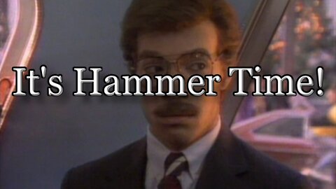 It's Hammer Time!