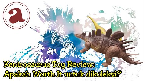 Kentrosaurus Roy Review: Apakah Wort It Untuk Dikoleksi?