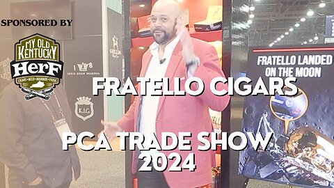 PCA 2024: Fratello Cigars