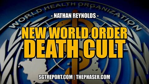 NEW WORLD ORDER DEATH CULT EXPOSED -- Nathan Reynolds