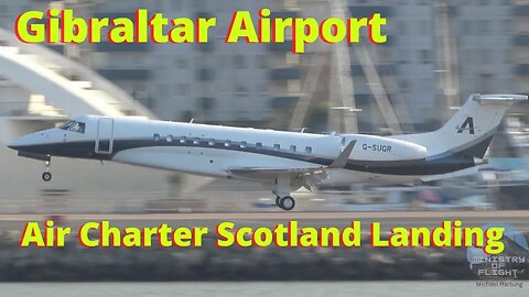 Air Charter Scotland Embraer Landing at Gibraltar