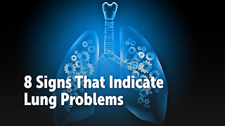 8 Signs That Indicate Lung Problems