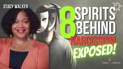 The 8 Spirits Behind Narcissism EXPOSED!