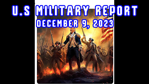 u.s Military Report December 9, 2023