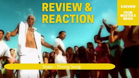 Review And Reaction: Overplayed Songs - Sisqo Thong Song