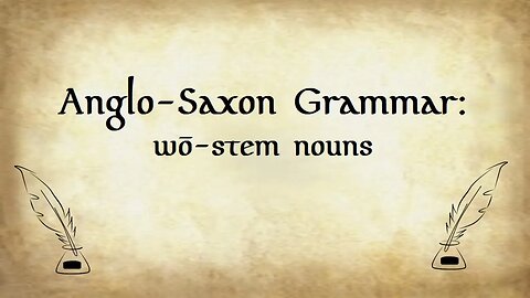 Anglo-Saxon Grammar: wo-stem Nouns