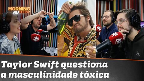 Taylor Swift tocou no vespeiro da masculinidade tóxica. Bancada discute