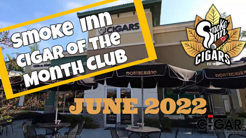 Smoke Inn Cigar of the Month Club June 2022 | Cigar prop