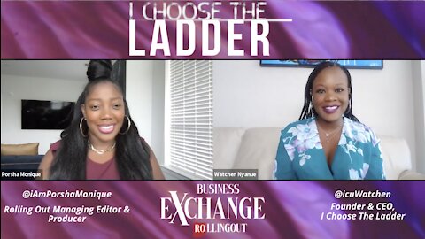 Watchen Nyanue, Founder & CEO, I Choose the Ladder helps Black women navigate the corporate ladder