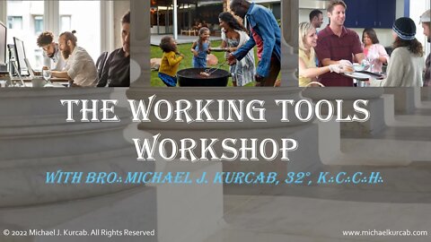 The Working Tools Workshop Coming Soon