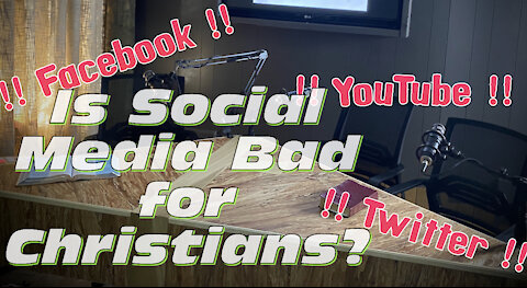 Is Social Media Bad for Christians?