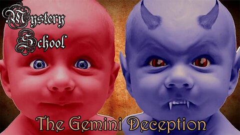 The Gemini Deception - Mystery School Lesson 85