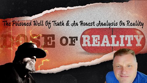 The Poisoned Well Of Truth & An Honest Analysis On Reality with Adam R. Walton