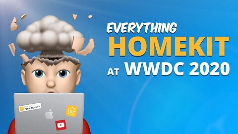 Everything HOMEKIT at WWDC 2020!