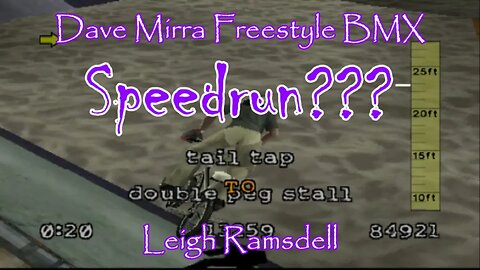 Dave Mirra Freestyle BMX: 100% *Leigh Ramsdell* (SPEEDRUN???)