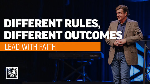 Lead with Faith [Different Rules, Different Outcomes]