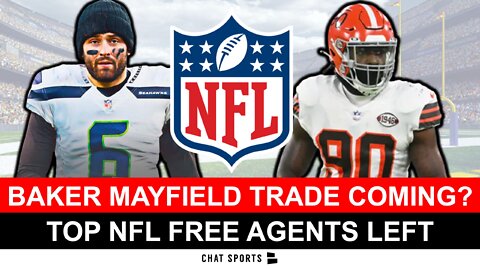 NFL Rumors: Baker Mayfield Trade To Seahawks Or Panthers? 2022 NFL Free Agents Ft. Jadeveon Clowney
