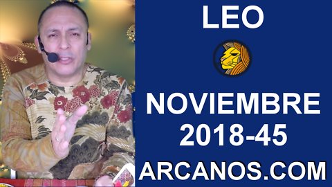 HOROSCOPO LEO-Semana 2018-45-Del 4 al 10 de noviembre de 2018-ARCANOS.COM