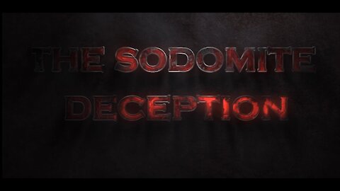 The Sodomite Deception (Full Movie) - The Truth About Homosexuals