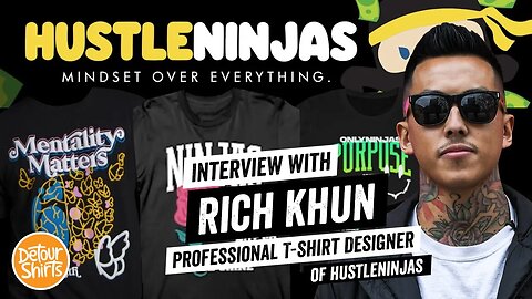 20 Tips with Rich Khun of Hustle Ninjas | YouTuber, Professional T-Shirt Designer & Entrepreneur