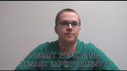 Permit Expediting: Tenant Improvement Part 2
