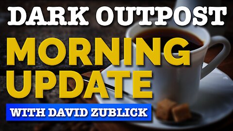Dark Outpost Morning Update 11-10-2021