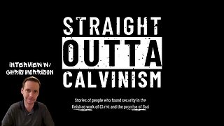 Straight Outta Calvinism: Chris Morrison (Founder, Gulfside Ministries)
