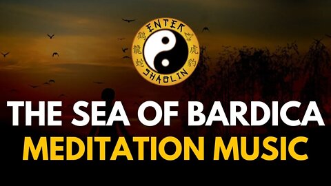 The Sea Of Bardica | Music | Tai Chi | Qigong | Yoga | Meditation