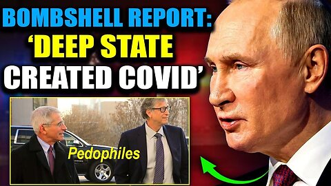 Russia Release Damning 2,000 Page Report Proving COVID Was a Globalist Bioweapon!
