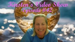 Kirsten's Video Show Episode #42