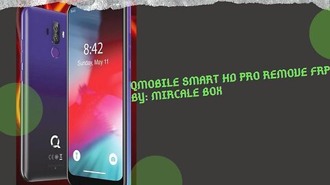 QMobile smart hd pro frp by miracle box
