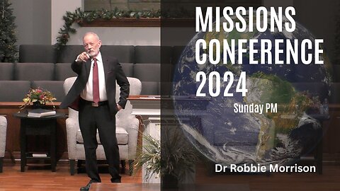 2024 Missions Conference Sun PM--Jan 28, 2024