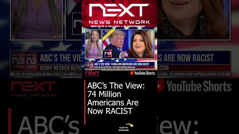 ABC’s The View: 74 Million Americans Are Now RACIST #shorts