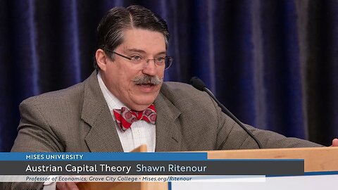 Austrian Capital Theory | Shawn Ritenour