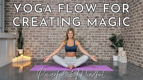 Yoga Flow for Creating Magic || Yoga for Mindfulness || Yoga with Stephanie