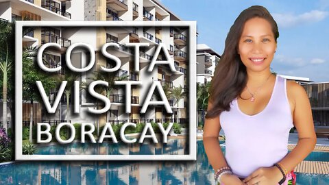 Finally Showing You COSTA VISTA Boracay