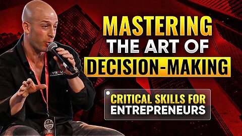 Mastering the Art of Decision-Making: Critical Skills for Entrepreneurs | with Josh York