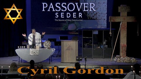 Cyril Gordon - Passover Seder