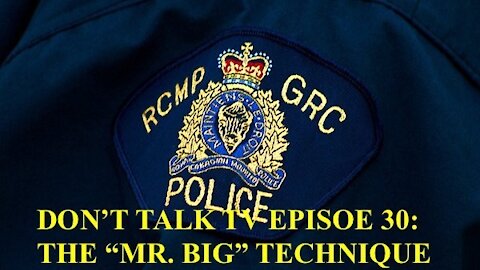 Don't Talk TV Episode 30: The Mr. Big Technique