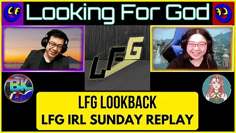 LFG Lookback - LFG IRL #87 - Noah's Ark - AI Bible Stories #LookingForGod