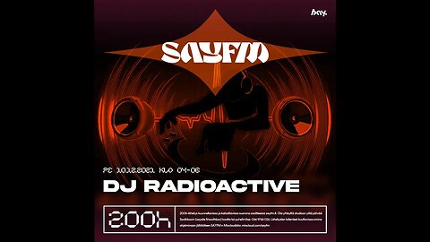 SAYFM 200h - DJ_Radioactive - Electric Music For The Mind & Body [2h DJ-Set] (10.12.2021)