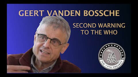 GEERT VANDEN BOSSCHE ON 2ND CALL TO THE WHO: PLEASE DON'T VACCINATE AGAINST OMICRON