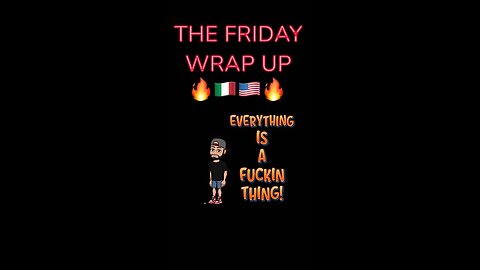 The Friday Wrap Up 7 14 23