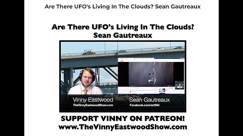 From the archives: Are There UFO's Living In The Clouds? Sean Gautreaux - 28 June 2017