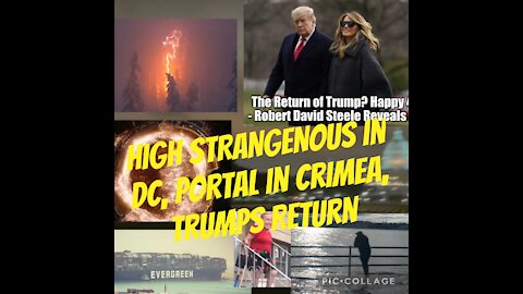 High STRANGENOUS in DC, RDS on Trumps return, Portal in Crimea